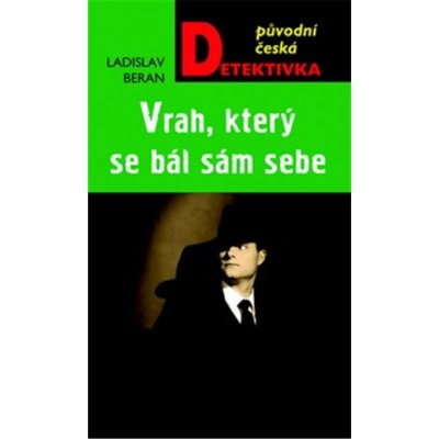 Vrah, který se bál sám sebe - Beran Ladislav