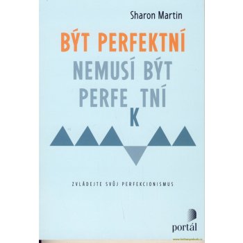 Být perfektní nemusí být perfektní - Sharon Martin