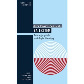 Za textem - Antologie polské sociologie literatury - Jiří Tr...