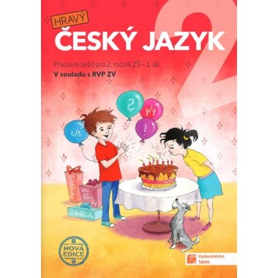 Hravý český jazyk pro 2. ročník ZŠ pracovní sešit 1. díl (nová edice)