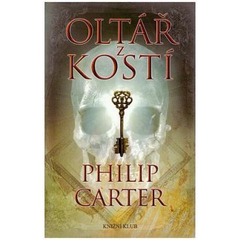 Oltář z kostí - Carter Philip