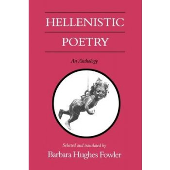 Hellenistic Poetry: An Anthology Fowler Barbara HughesPaperback