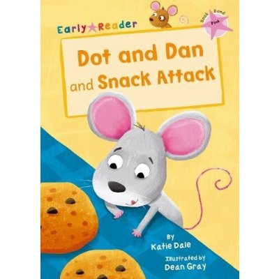 Dot and Dan and Snack Attack Early Reader Dale KatiePaperback – Hledejceny.cz