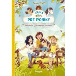 Škola pre poníky 2: Starosti s vystrašeným poníkom - Anne Wolff – Hledejceny.cz