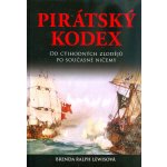 Pirátský kodex - Od ctihodných zlodějů po současné ničemy - Lewis Brenda Ralph – Hledejceny.cz