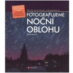 Fotografujeme noční oblohu - Tomáš Dolejší – Hledejceny.cz