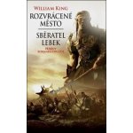 Rozvrácené město / Sběratel lebek. Příběhy Kormaka Strážce - William King - Polaris – Zboží Mobilmania