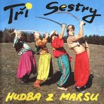 Tři Sestry - Hudba z Marsu LP – Hledejceny.cz