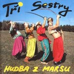 Tři Sestry - Hudba z Marsu LP – Zboží Dáma