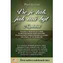 Vše je tak, jak má být - Naplnění - Paul Ferrini