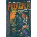 Preacher Kazatel Pradávná historie, Garth Ennis; Steve Dillon, BBart – Hledejceny.cz