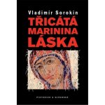 Sorokin Vladimír - Třicátá Marinina láska – Hledejceny.cz