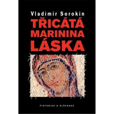 Sorokin Vladimír - Třicátá Marinina láska