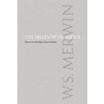 The Shadow of Sirius Merwin W. S.Paperback – Hledejceny.cz