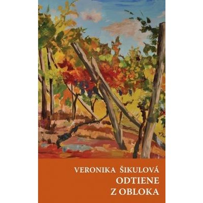 Odtiene, Z obloka - Veronika Šikulová