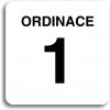 Piktogram Accept Piktogram "ordinace 1" (80 × 80 mm) (bílá tabulka - černý tisk bez rámečku)