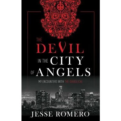 The Devil in the City of Angels: My Encounters with the Diabolical Romero JessePevná vazba