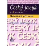 Český jazyk pro 2. ročník SOŠ - Metodická příručka - Čechová Marie a kolektiv – Hledejceny.cz