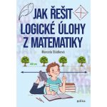Jak řešit logické úlohy z matematiky - Marcela Sládková – Sleviste.cz