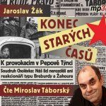 Konec starých časů - Jaroslav Žák - - čte Miroslav Táborský – Hledejceny.cz