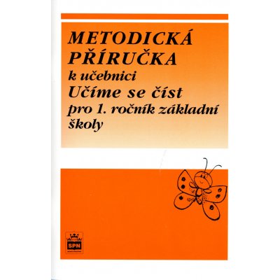Metodická příručka k učebnici Učíme se číst pro 1. ročník základní školy - J. Wagnerová – Hledejceny.cz