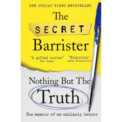 Nothing But The Truth: The Memoir of an Unlikely Lawyer – Zbozi.Blesk.cz