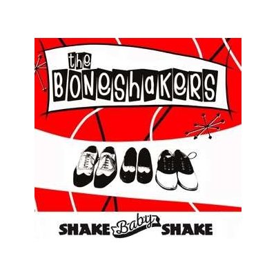 SP The Boneshakers - Shake Baby Shake – Hledejceny.cz