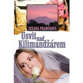 Úsvit nad Kilimandžárem - Francková Zuzana