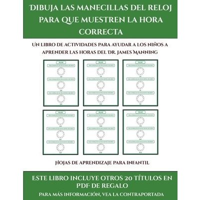 Hojas de aprendizaje para infantil Dibuja las manecillas del reloj para que muestren la hora correcta