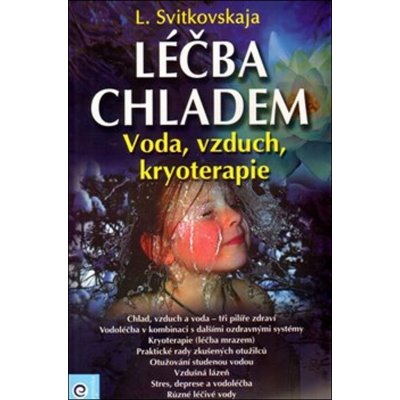 Léčba chladem - Voda, vzduch, kryoterapie – Hledejceny.cz