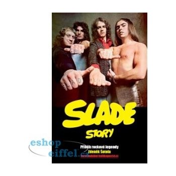 Slade Story - Příběh rockové legendy