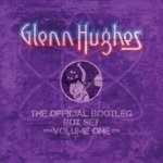 GLENN HUGHES - THE OFFICIAL BOOTLEG BOX SET VOLUME ONE - CD REMASTERED BOXSET CD – Zbozi.Blesk.cz