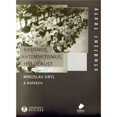Rasismus, antisemitismus, holocaust - Miroslav Kryl