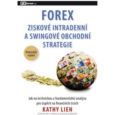 FOREX Ziskové intradenní a swingové obchodní strategie - Kathy Lien – Hledejceny.cz