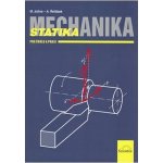 Mechanika Statika pro školu a praxi - Miloslav Julina, Antonín Řeřábek – Zbozi.Blesk.cz