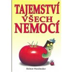 Tajemství všech nemocí - Helmut Wandmaker – Hledejceny.cz