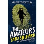 The Amateurs - Sara Shepard – Sleviste.cz