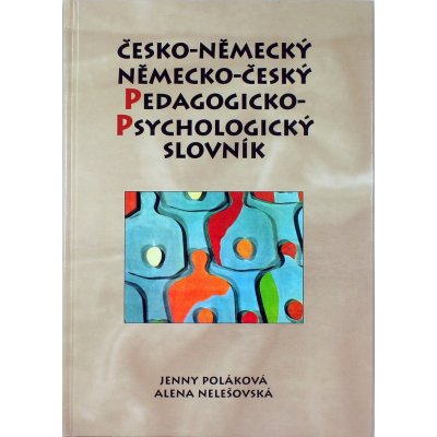 Česko-německý a německo-český pedagogicko-psychlogický - Poláková, Nelešovksá – Hledejceny.cz