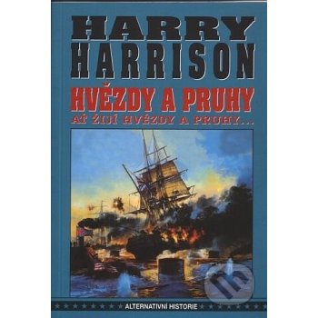 Ať žijí hvězdy a pruhy... - Harry Maxwell Harrison