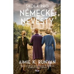 Škola pro německé nevěsty - Aimie Runyan