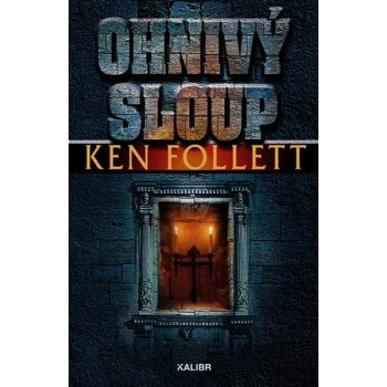 Ohniv ý sloup - Follett Ken