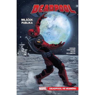 Deadpool, miláček publika 7 - Deadpool ve vesmíru – Hledejceny.cz