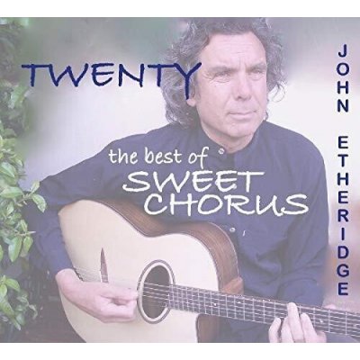 Twenty - The Best of Sweet Chorus - John Etheridge CD