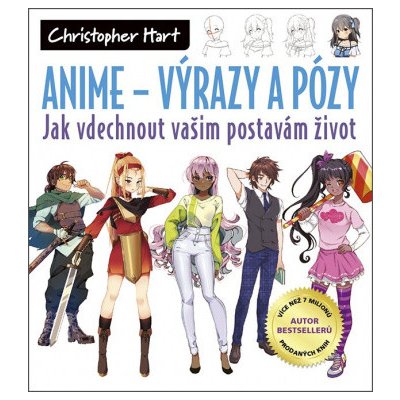Anime – Výrazy a pózy - Christopher Hart