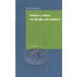 Intuice v etice: víc škody než užitku? - Petra Chudárková – Sleviste.cz