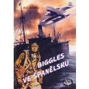 Biggles ve Španělsku Johns, William Earl; Wowk, Jiří