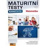 Maturitní testy nanečisto: Matematika - Milan Bayer, Milena Bustová, Vlastimil Chytrý – Hledejceny.cz