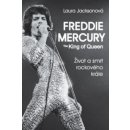 Kniha Freddie Mercury - The King of Queen - Laura Jacksonová
