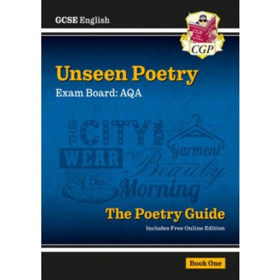 New GCSE English AQA Unseen Poetry Guide - Book 1 includes Online Edition - CGP Books – Hledejceny.cz
