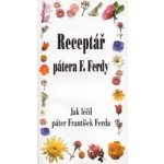 Receptář pátera F. Ferdy – Hledejceny.cz